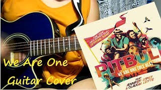 We are One - Pitbull ft Jennifer Lopez & Claudia Leitte [Guitar Cover]