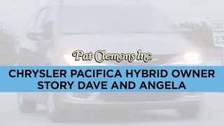 Chrysler Pacifica Hybrid Owner Story Dave and Angela | Pat Clemons, Inc.
