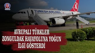 Avrupalı Türkler Zonguldak Havalimanı'na Yoğun İlgi Gösterdi..