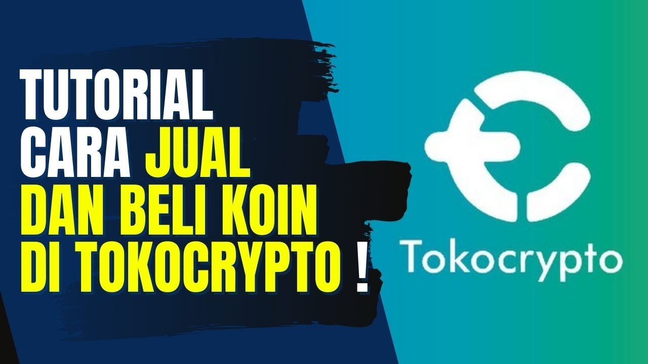 TUTORIAL CARA JUAL DAN BELI KOIN DI TOKOCRYPTO UNTUK PEMULA - YouTube