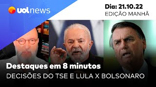 UOL News em 8 Minutos: Lula x Bolsonaro na reta final e decisões do TSE; veja análises
