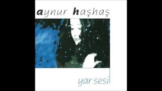 Aynur Haşhaş - Eyvanda Yatan Oğlan