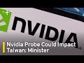 Economy Ministry Warns China's Nvidia Probe Could Affect Taiwan｜TaiwanPlus News