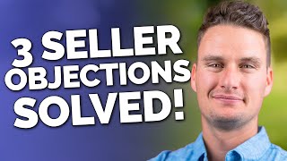 3 Seller Objections Handled For You with Zack Boothe | 111