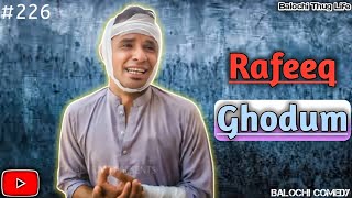 Rafeeq Dhodum 🤯 | Balochi Thug Life | 2025 | Video 226 #rafeeqcomedy #balochithuglife