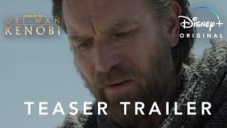Obi-Wan Kenobi |  Teaser Trailer | Disney+