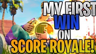 MY FIRST WIN ON SCORE ROYALE!!! - FORTNITE BATTLE ROYALE