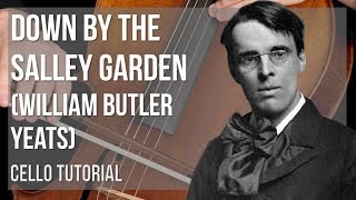 How to play Down By The Salley Garden by William Butler Yeats on Cello (Tutorial)