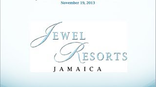 Jamaica Tourist Board  Agents to "Get All Right" Jewel Resorts Presentation 11/19/13