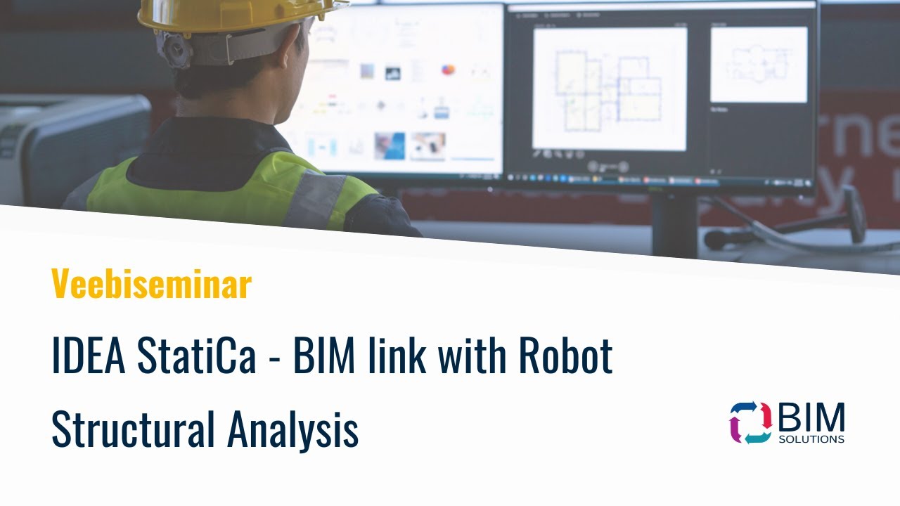 Veebiseminar. IDEA StatiCa - BIM Link With Robot Structural Analysis ...