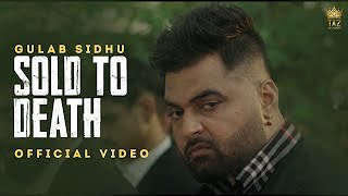 Sold To Death  || LatEst song || Gulab Sidhu