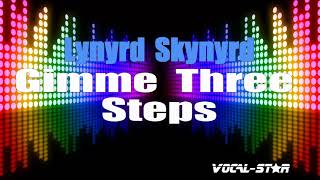 Lynyrd Skynyrd - Gimme Three Steps (Karaoke Version) with Lyrics HD Vocal-Star Karaoke