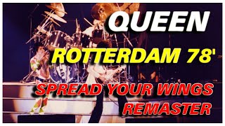 Queen - Spread Your Wings - Rotterdam 20/4/1978 (Remaster)