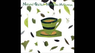 Have You Never Ben Mellow   Mikihiko Matsumiya Natural Guitar