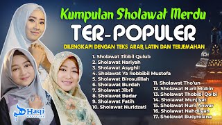 Kumpulan Sholawat Populer!! Sholawat Tibbil Qulub,  Sholawat Thoun, Sholawat Badar || Haqi Official