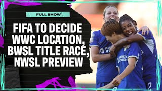 FIFA To Decide WWC Location, USL Impact, BWSL Title Race, NWSL Weekend Preview | Attacking Third