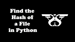 92. How to Find Hash of a File in Python with Code || Cryptography hashlib Module and hexdigest()