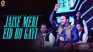 Jaise Meri Eid Ho Gayi - Live | Lakhwinder Wadali | Punjabi Icon Award | Baisakhi Di Raat | Mumbai