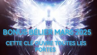 BONUS BÉLIER MARS 2025 🍀🎁🙏♥️ VOUS OBTENEZ LA CLÉ QUI VOUS PROPULSERA VERS UNE RÉUSSITE CERTAINE 🍀