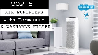 Top 5; Best Air Purifiers with Permanent & Washable Filter 2023
