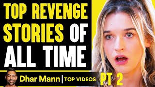 Top REVENGE STORIES Of All Time, What Happens Will Shock You PT 2 | Dhar Mann