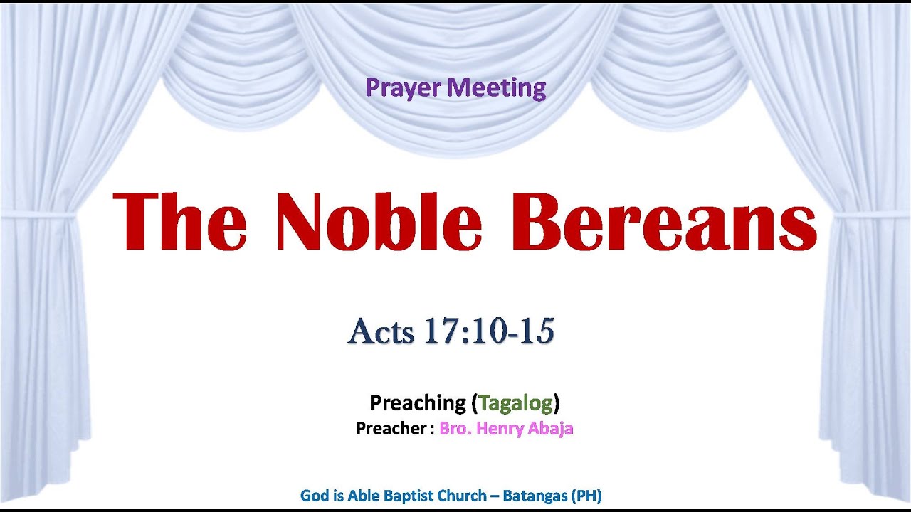 The Noble Bereans (Acts 17:10-15) - Preaching (Tagalog / Filipino ...