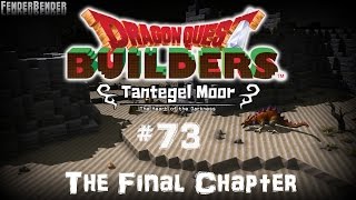 Dragon Quest Builders (FINAL BOSS BATTLE) | The Final Chapter #73 - No Commentary
