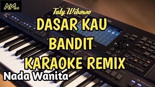 DASAR KAU BANDIT karaoke remix by tuty wibowo | azura musik cover