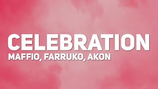 Maffio, Farruko, Akon - Celebration (Letra / Lyrics)