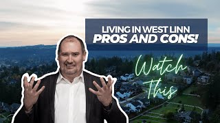 PROS \u0026 CONS of Living in West Linn, Oregon... THINGS YOU NEED TO KNOW