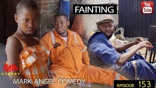 FAINTING (Mark Angel Comedy) (Episode 153)