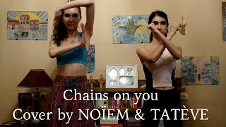 NOÏEM \u0026 TATÈVE - CHAINS ON YOU | ATHENA MANOUKIAN | COVER | КАВЕР