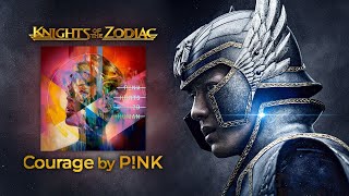 Courage by P!NK - Lyric Video - Knights Of The Zodiac Live Action Movie (Theme Song)