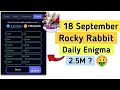 rocky rabbit new enigma 18 september | rocky rabbit daily combo today | rocky rabbit passpharse