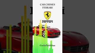 Car Chimes Evolution - Ferrari Car Chimes | Geeks Parthiban