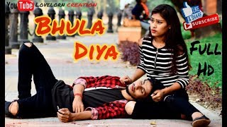 Bhula Diya - Darshan Raval | Sad Heart Touching Love Story | Hit Song 2019