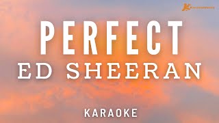 Ed Sheeran - Perfect (Karaoke with lyrics)