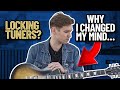 Why I Changed My Mind About Locking Tuners