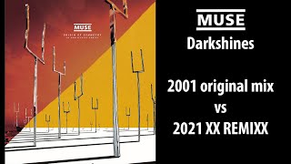 MUSE Darkshines - 2001 MIX vs 2021 REMIXX