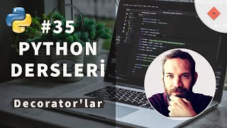 Python Dersleri #35 | Decorator'lar