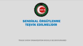 SENDİKAL ÖRGÜTLENME TEŞVİK EDİLMELİDİR