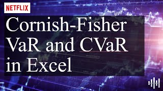 Cornish-Fisher VaR and CVaR in Excel