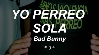 BAD BUNNY - YO PERREO SOLA | YHLQMDLG (Letra/Lyrics)