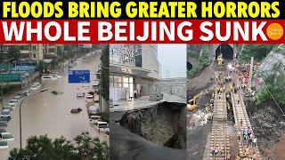 Beijing Is Sinking! Floods Usher in Greater Horrors, Frequent Ground Collapse, and Metro Deformation