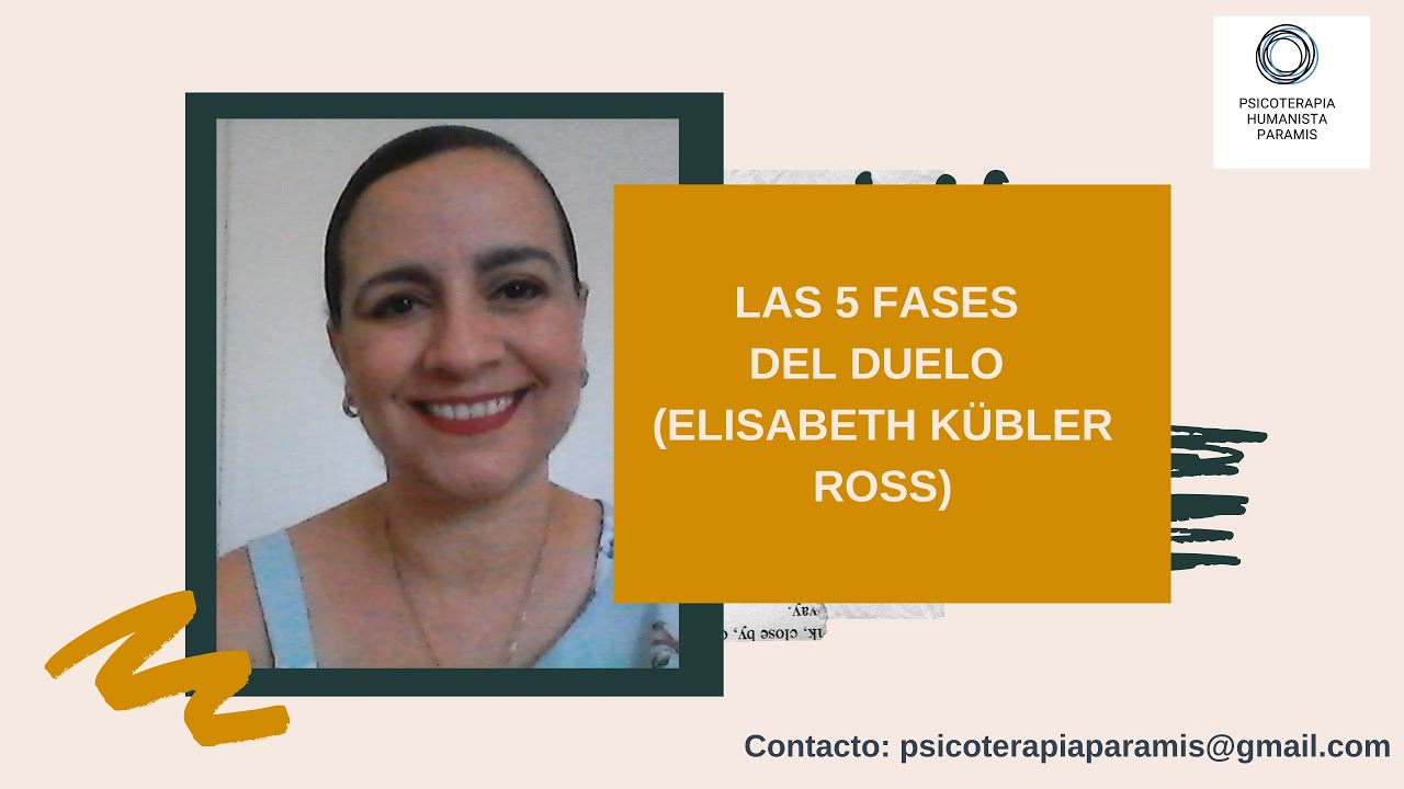 Etapas Del Duelo Segun Elisabeth Kuebler Ross