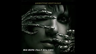 Dimitris Korgialas, Katerina Moutsatsou - Mia Fora (Teo-F Afro Edit)