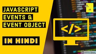 JAVASCRIPT EVENTS TUTORIAL [IN HINDI] - 2020 | JS COURSE VIDEO - 16