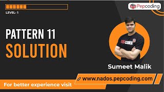 Pattern-11 | Solution | Java Foundation Course