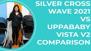 Silver Cross Wave 2021 VS Uppababy Vista V2 | In-depth Comparison | Top strollers of 2021