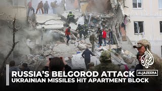 Russia’s Belgorod attack: Ukrainian missiles hit apartment block